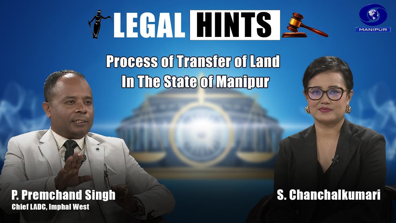 LEGAL HINTS | Process of Transfer of Land In The State of Manipur
