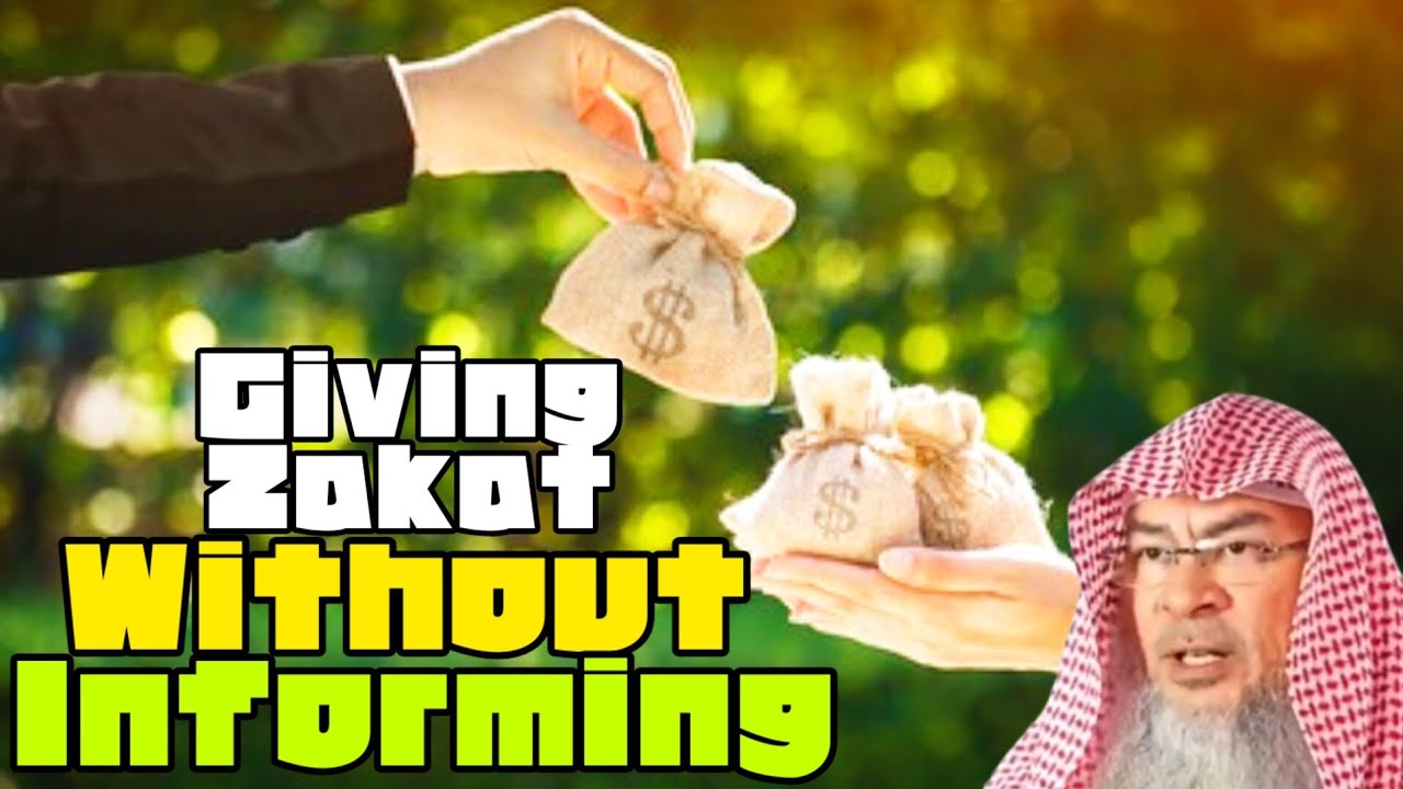Can we give zakat to the poor without saying that it is zakat money? - assim al hakeem