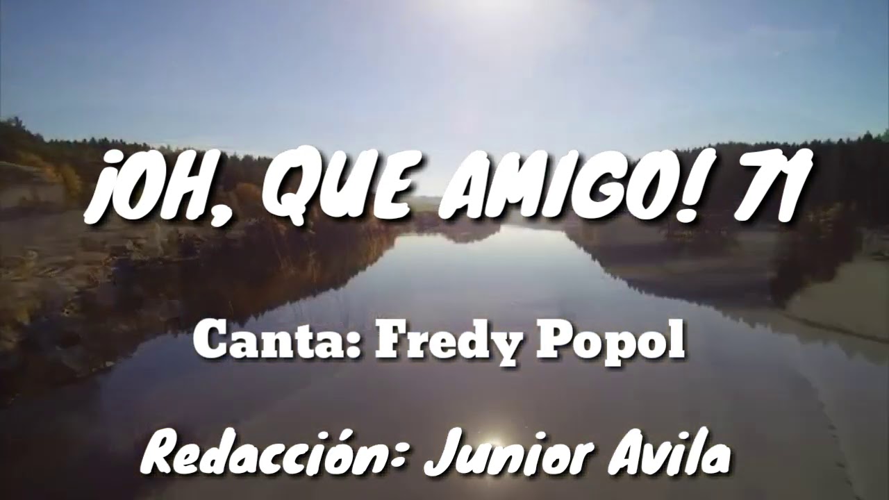 ¡OH, QUE AMIGO!, Himno número 71(Cantado) letra. -Iglesia de Dios (7°día)