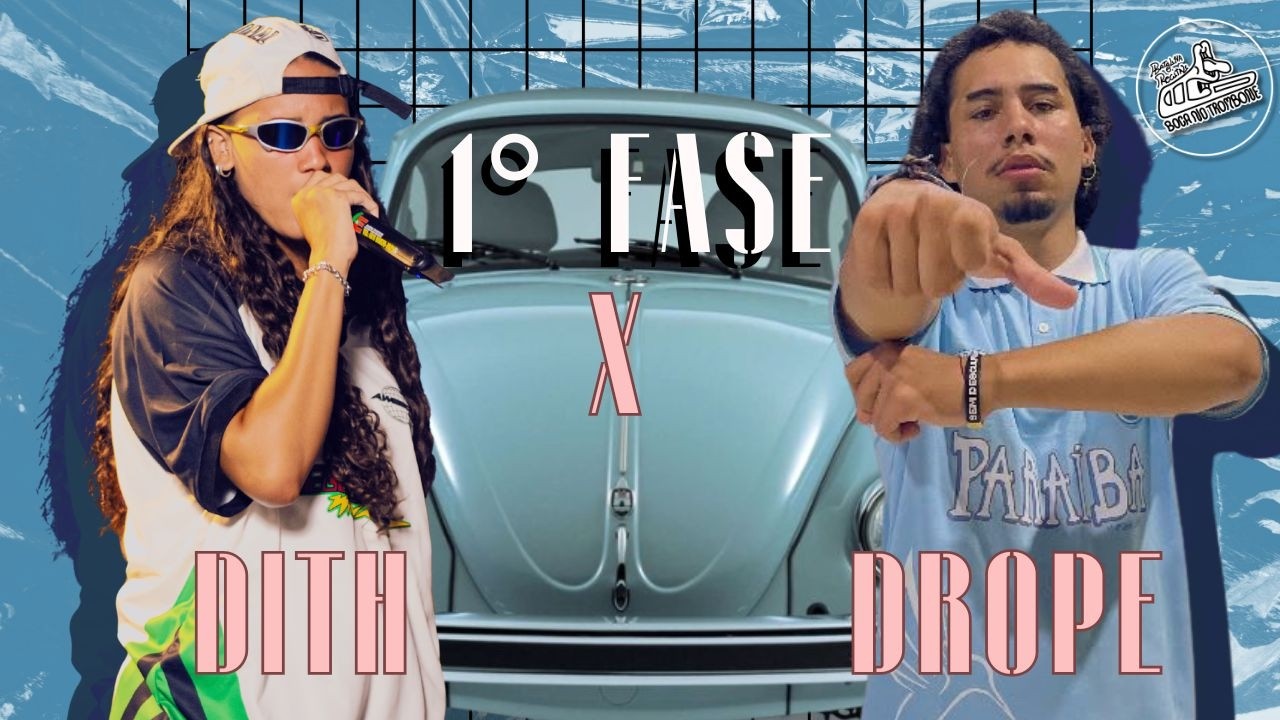 [ 1 fase ] - DITH vs DROPE  - Batalha do Trombone 10/03/26