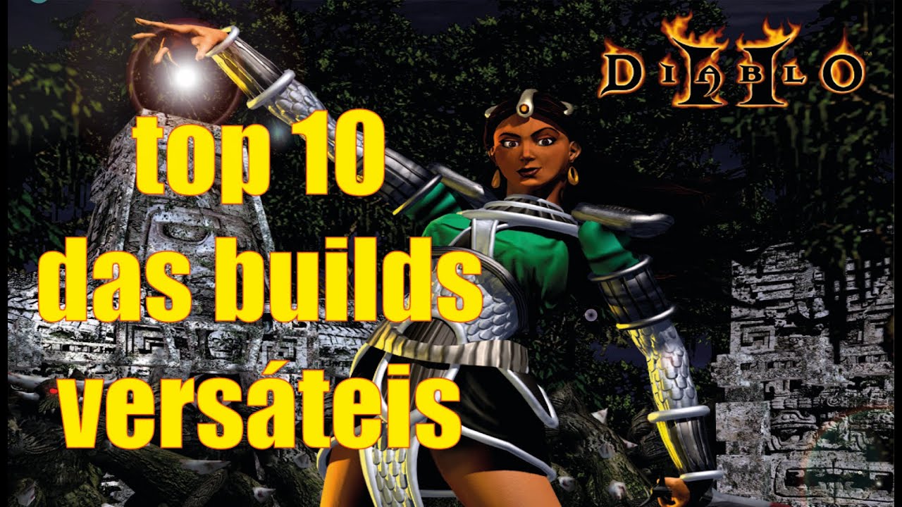 Diablo 2 - Top 10 das melhores Builds versáteis do jogo!