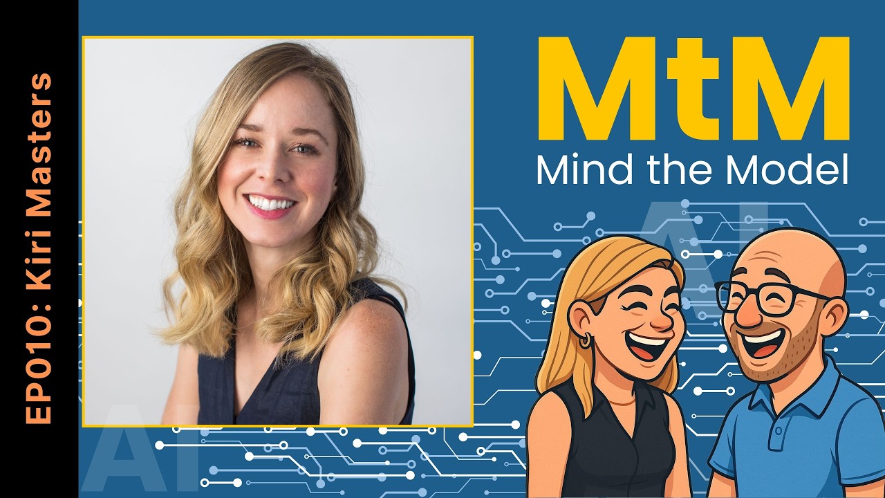 Mind the Model: Episode 010: Kiri Masters