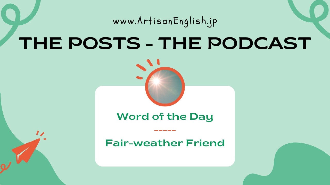 Fair-weather Friend - ESL Word of the Day