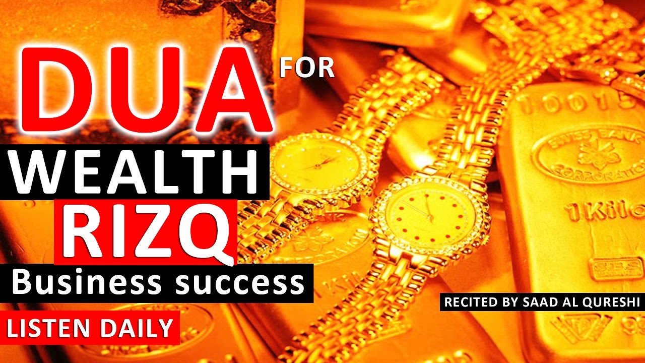 Dua / Supplication for Gaining Wealth  - Dua for Rizq and Wealth  -   Rizq Ki Dua by Saad al Qureshi