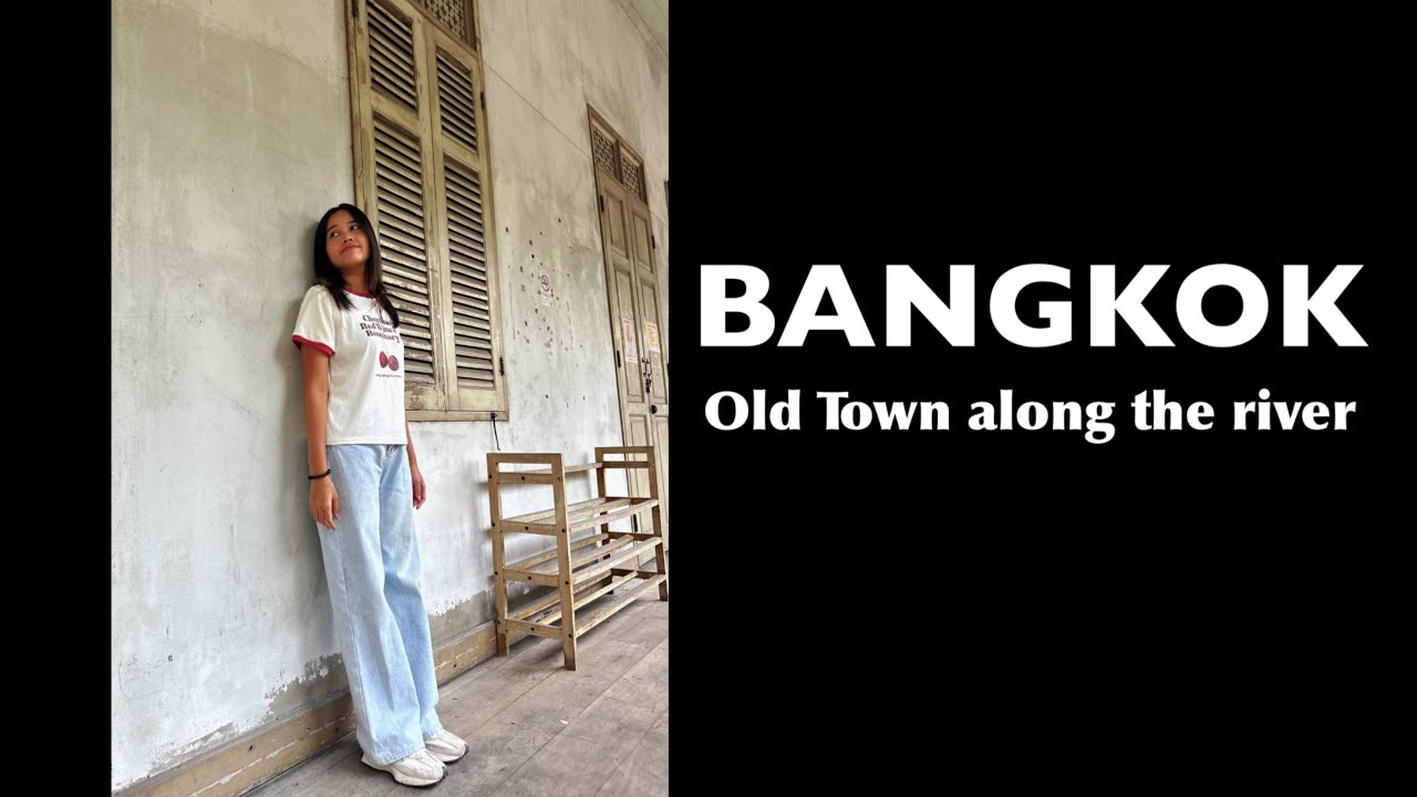 Bangkok Old Towns along Chao Phraya River