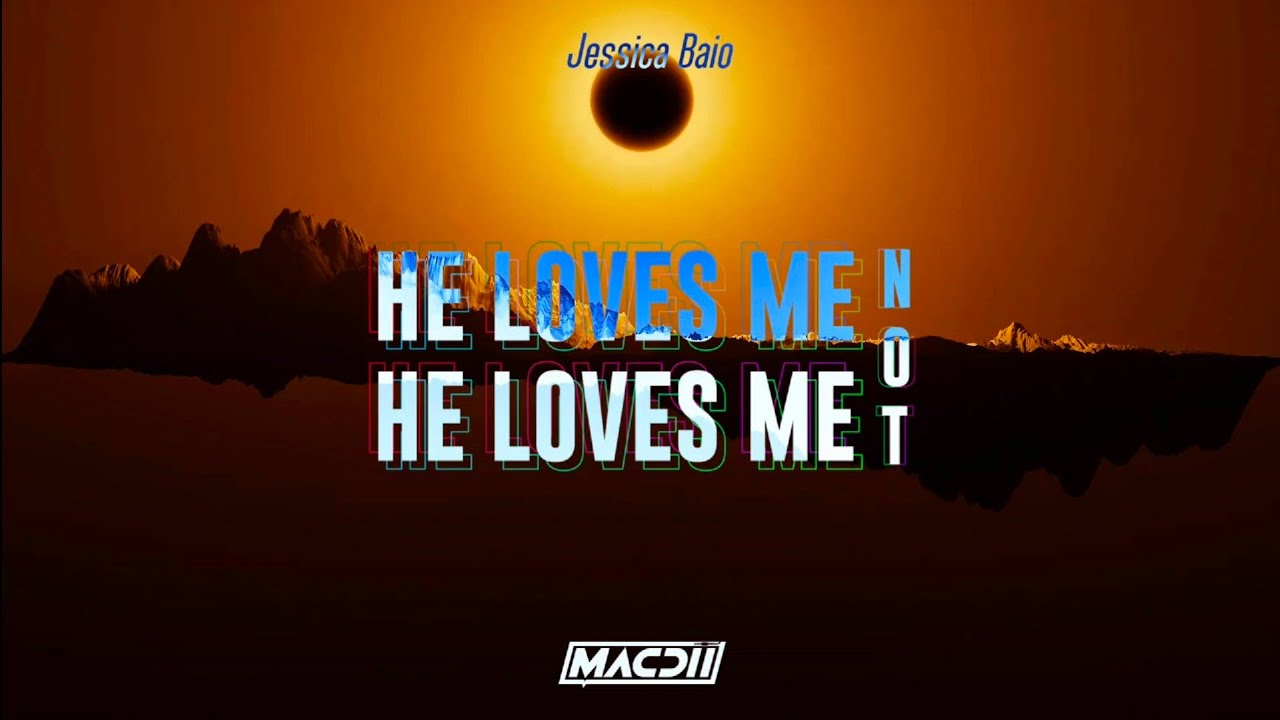 Jessica Baio - He Loves Me, He Loves Me Not (MaCdii LX Remix)