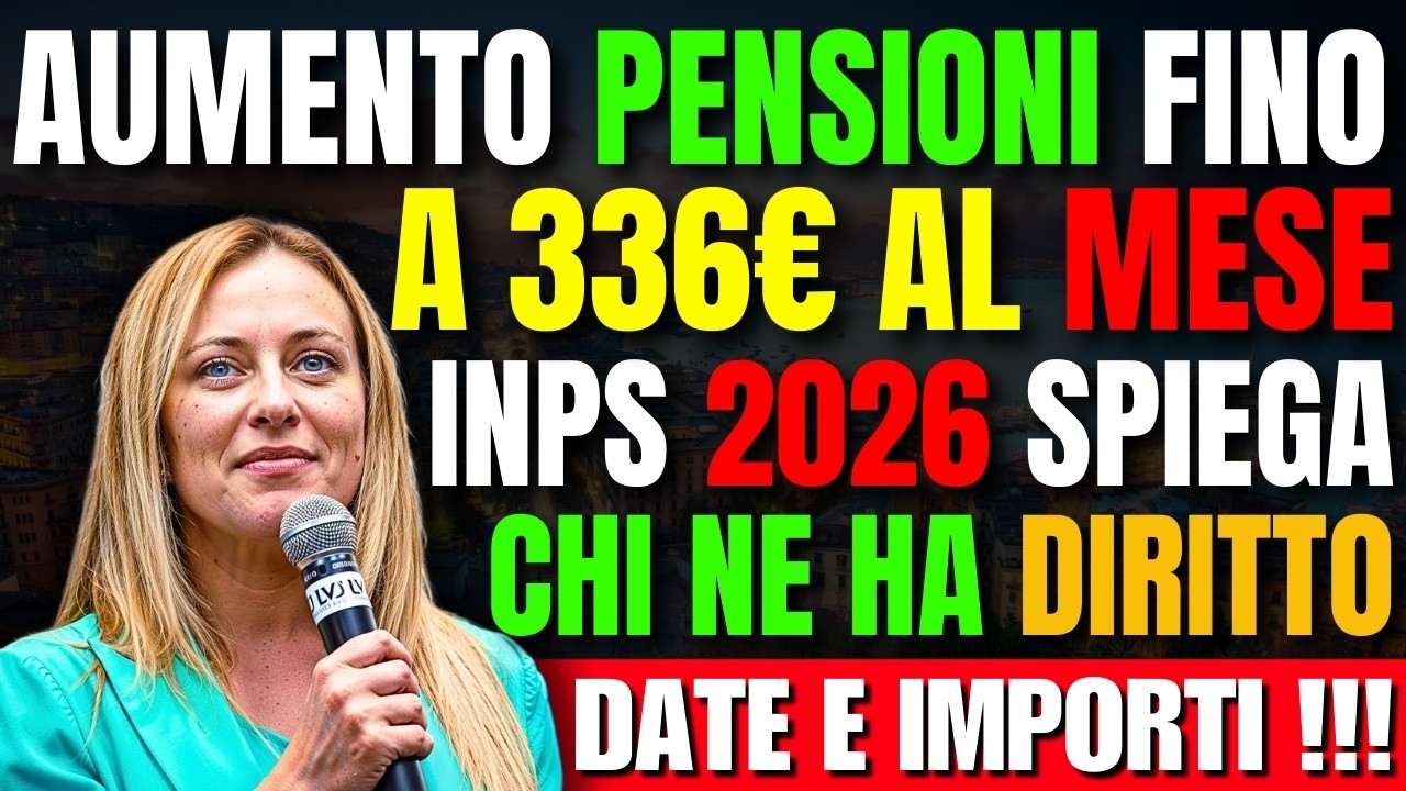AUMENTO PENSIONI FINO A 336&euro; AL MESE 💶 | INPS 2026: ECCO CHI LI RICEVE DAVVERO (DATE UFFICIALI)