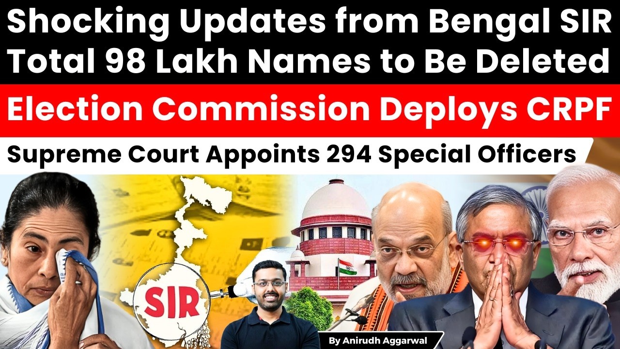Shocking Updates from Bengal SIR. 98 Lakh Names to Be Deleted. Election Commission Deploys CRPF