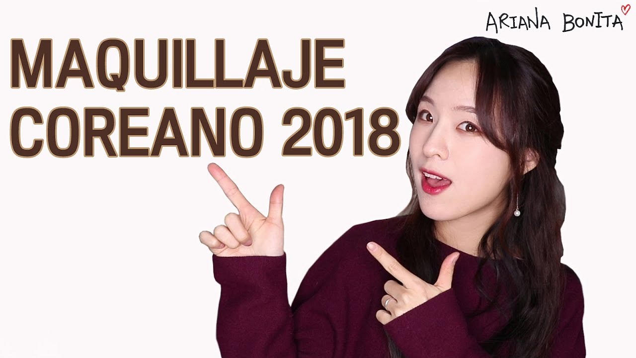 [KOR SUB] Tendencias de maquillaje Primavera - Verano 2018 COREA │ K-beauty │ Ariana Bonita
