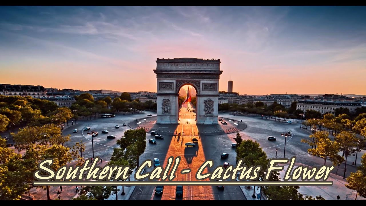 Southern Call - Cactus Flower | Keep going your way, don&rsquo;t ever change baby