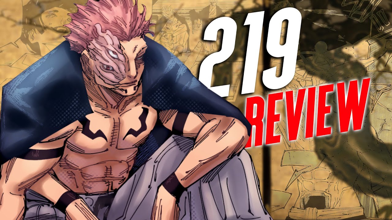 SUKUNA IS INSANELY BROKEN | Jujutsu Kaisen Chapter 219 REVIEW
