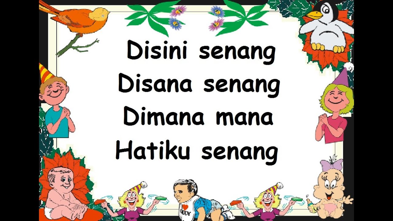 lirik DISINI SENANG DISANA SENANG - Lagu Anak - Cipt. Mutahar - Musik Pompi S.