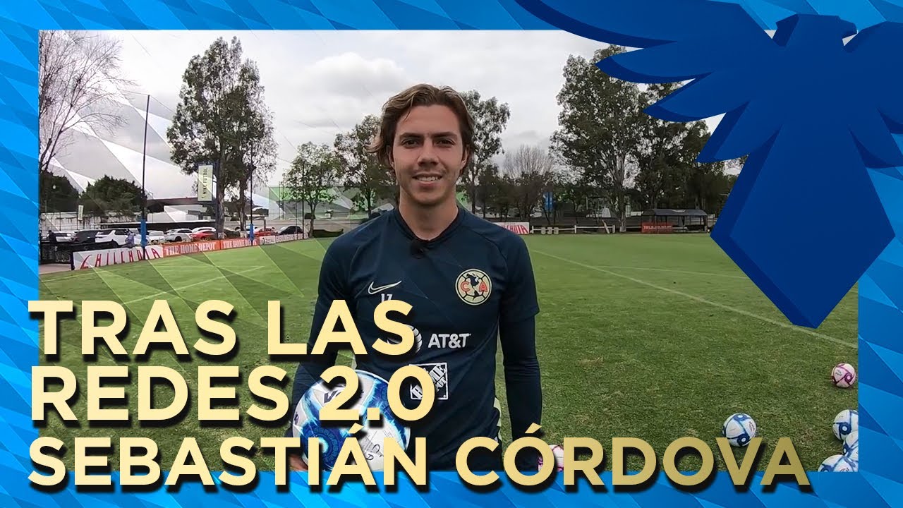 Tras las redes 2.0 | Club América | Sebastián Córdova