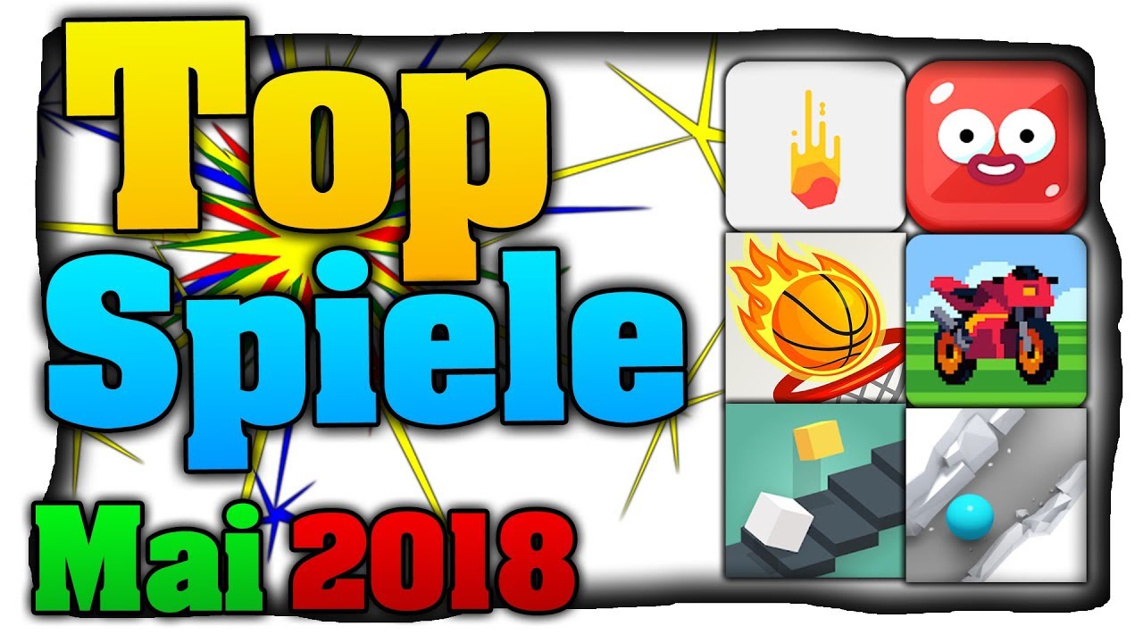 Handy Spiele 2018 f&uuml;r Android & iOS - Mai | Die besten kostenlosen Handy Games! (Deutsch)