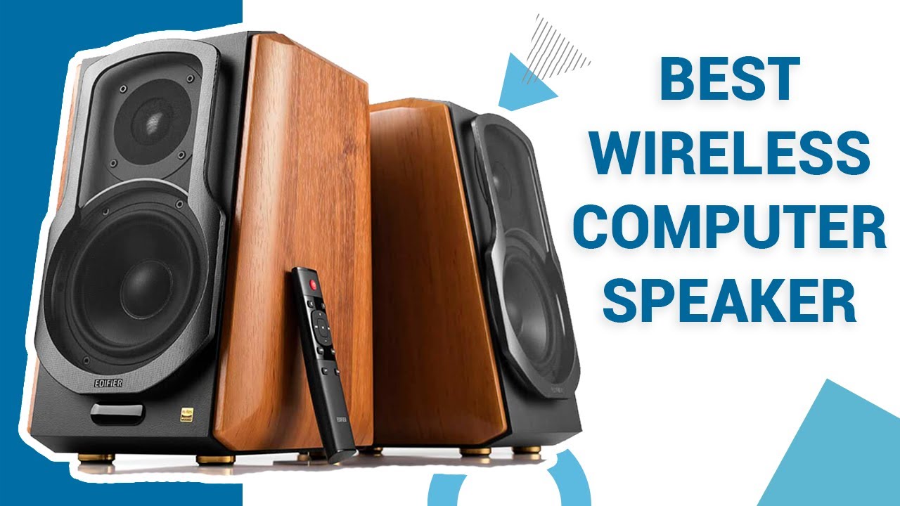 5 Best Wireless Computer Speakers