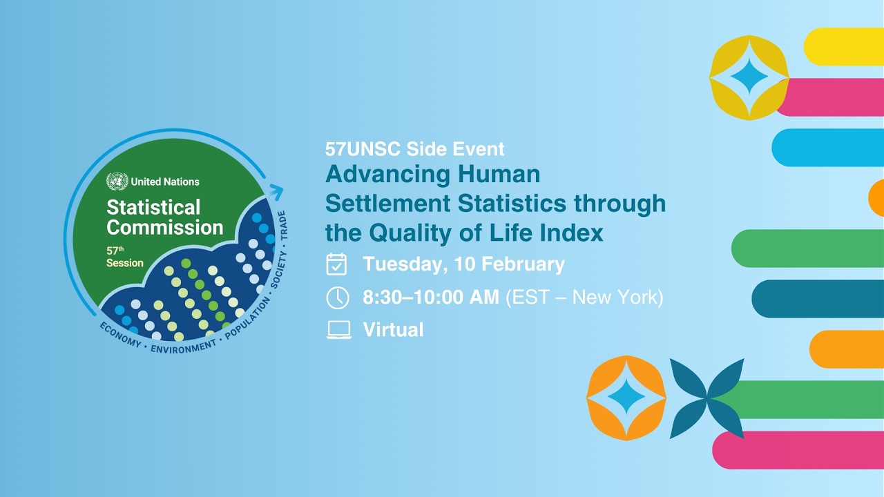 57UNSC Side Event: Advancing Human Settlement Statistics through the Quality of Life Index
