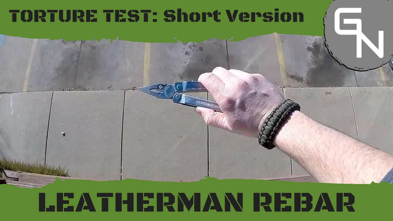 Short Version: Leatherman Rebar Torture Tests - Total Destruction
