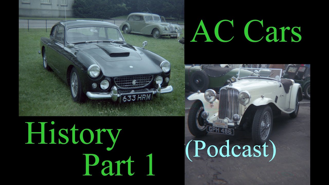 History of AC Cars - Part 1 (podcast).