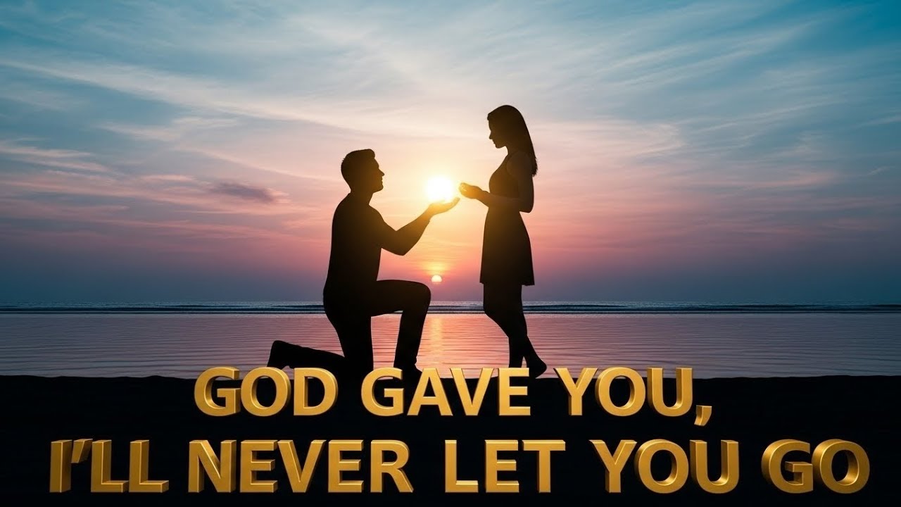 God Gave You, I’ll Never Let You Go