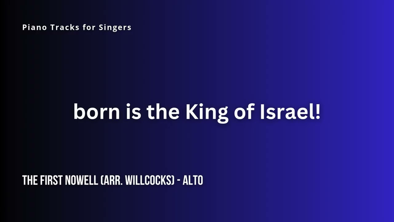 The first Nowell (arr. Willcocks) - Alto Learning / Karaoke / Lyrics Track