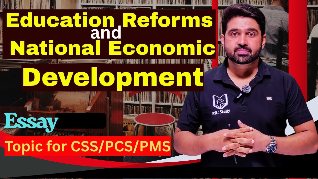 Education Reforms and Economy for Competitive Exams | CSS/PCDS/PMS/UPSC