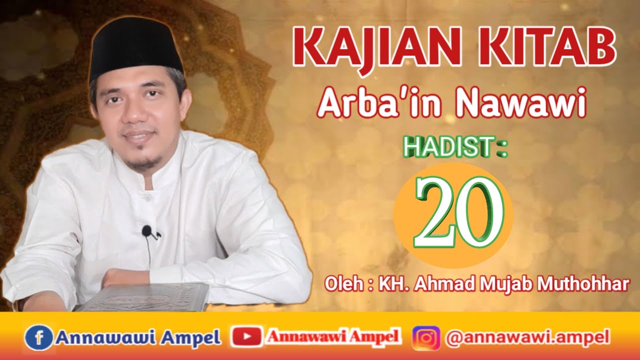 Malu sebagian dari kesempurnaan Iman | Arba'in Nawawi | Hadist ke 20 | Gus Mujab | Annawawi Ampel