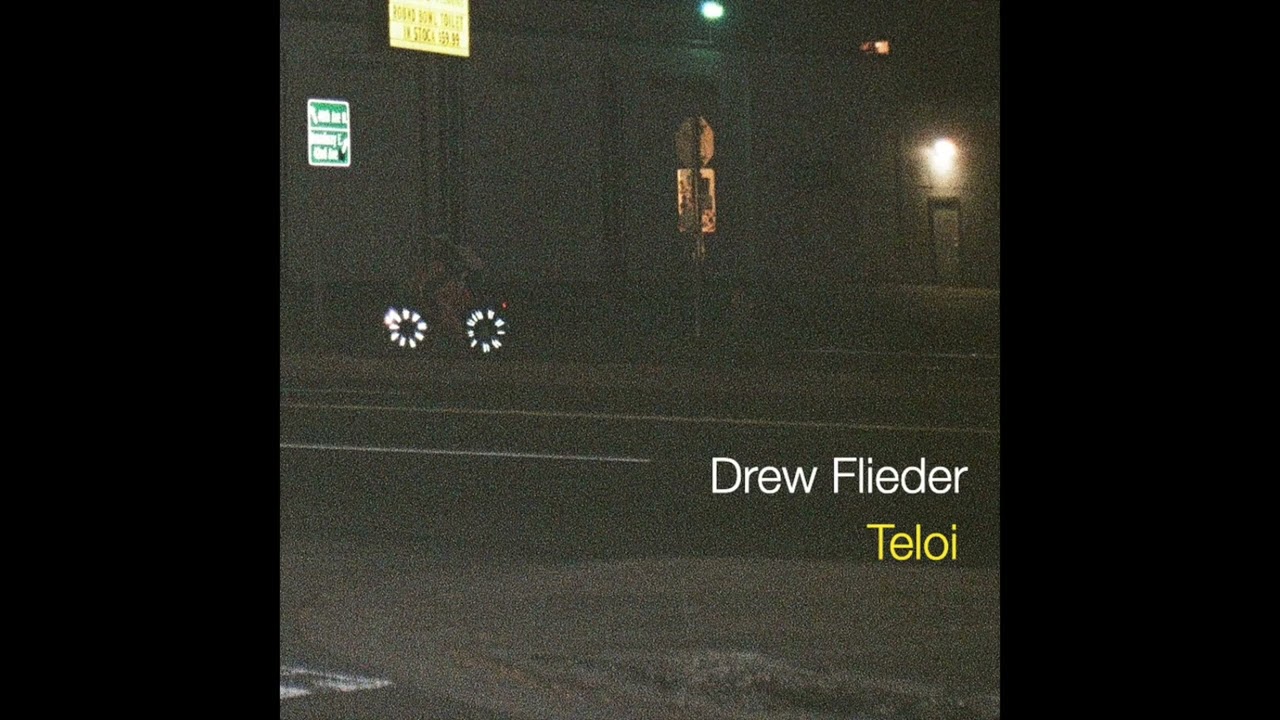 Drew Flieder: Teloi