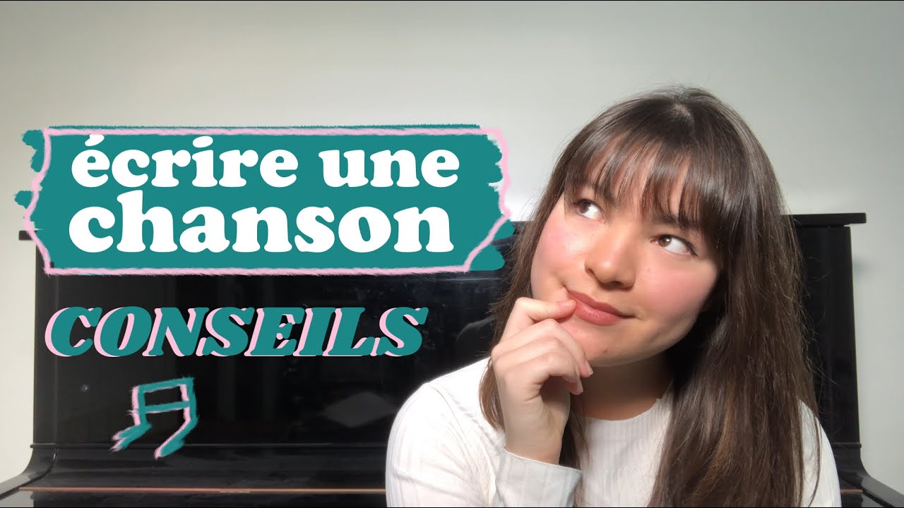 Comment ÉCRIRE une CHANSON en FRANÇAIS 2021 (de quoi écrire une chanson facilement) - Noémie Provost