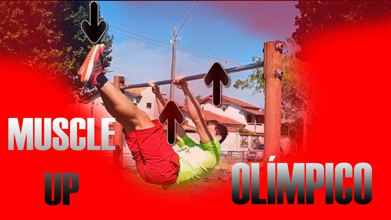 Desvendando o Muscle Up Olímpico !