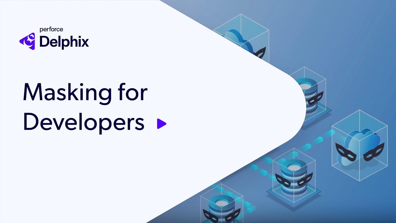 The Benefits of Data Masking for Developers