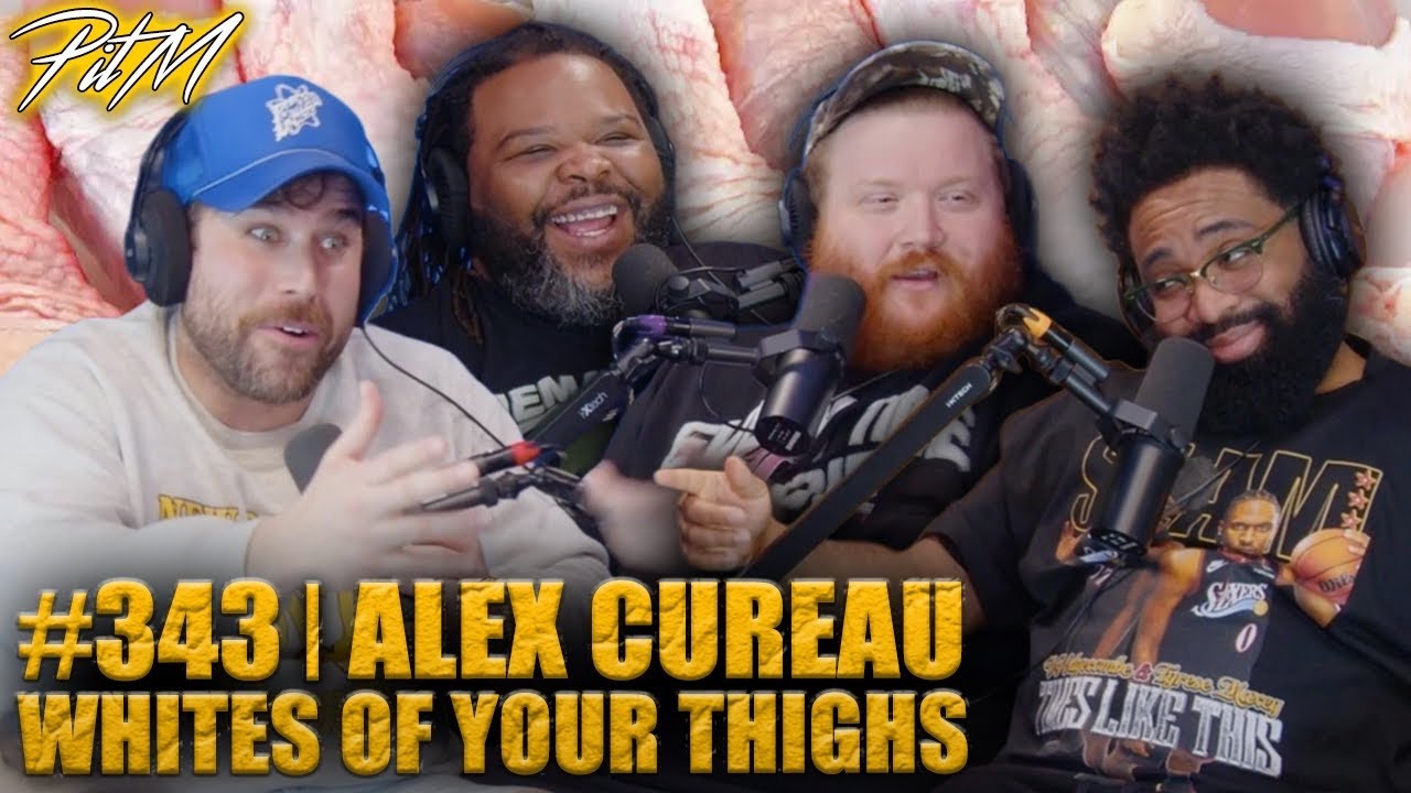 Whites of your thighs feat. Alex Cureau | PitM #343