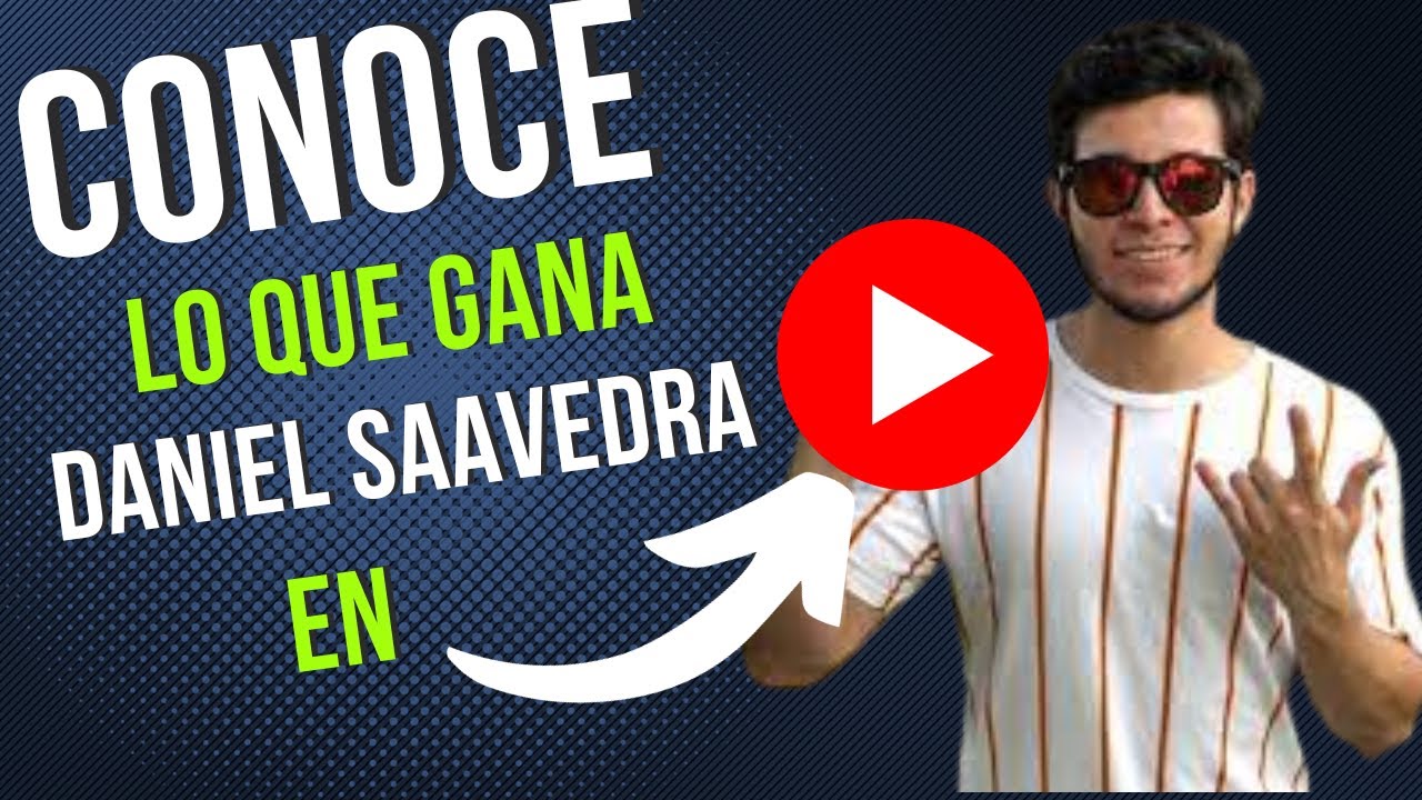 Cuanto Dinero Gana Daniel Saavedra en Youtube? #dinero #youtube