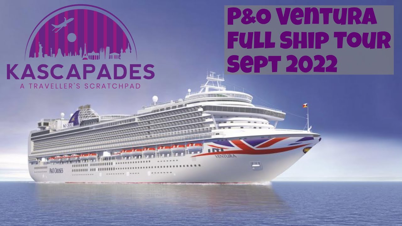P&O Ventura - Full Ship Tour and Walkthrough