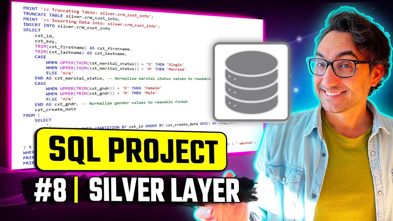 Build The Silver Layer: Cleanse & Transform Data | Data Engineer Portfolio Project | #SQL Project 8