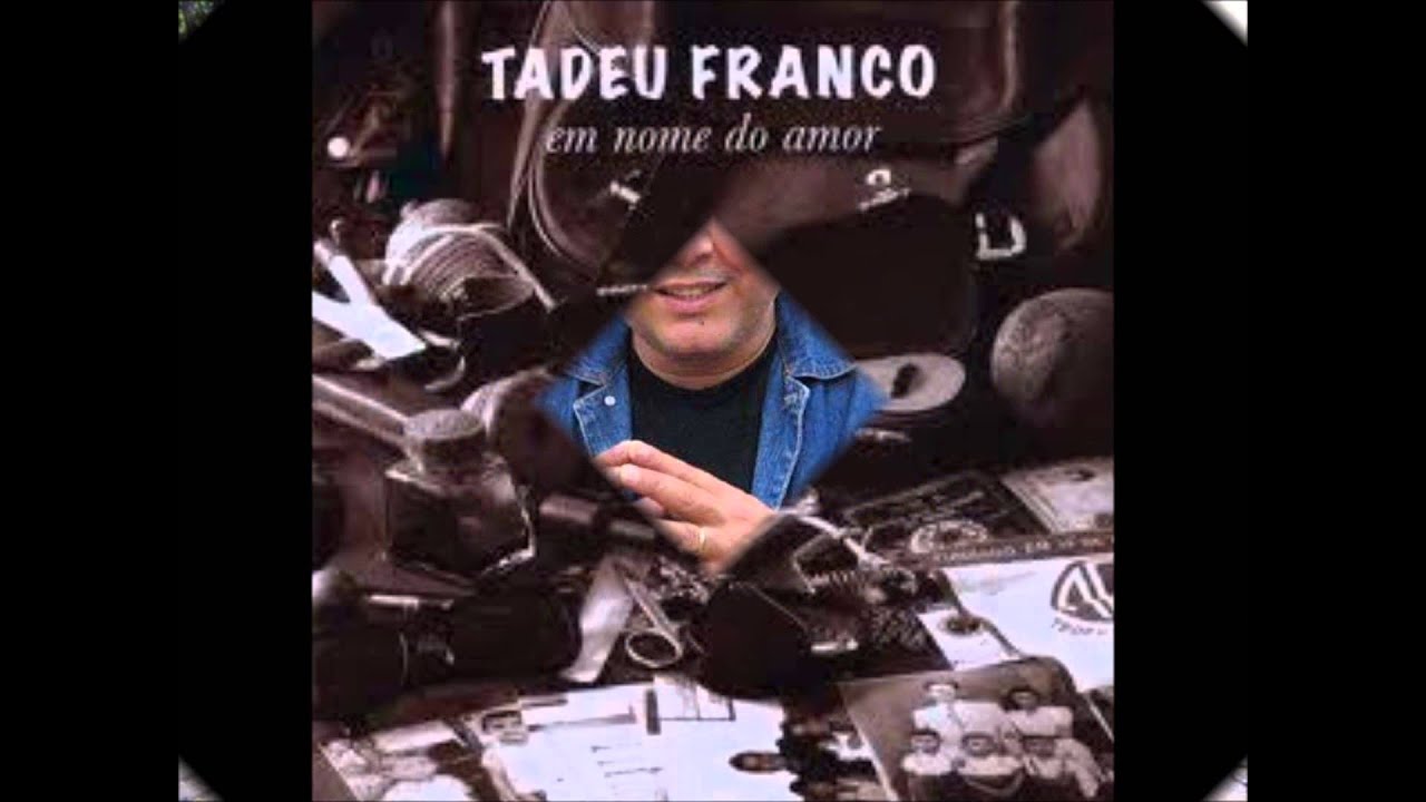 TIÊ SANGUE - TADEU FRANCO