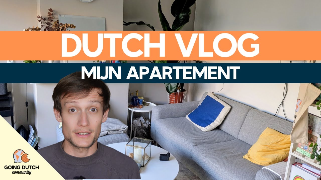 Mijn Apartement Tour - SLOW DUTCH VLOG -  LEARN DUTCH