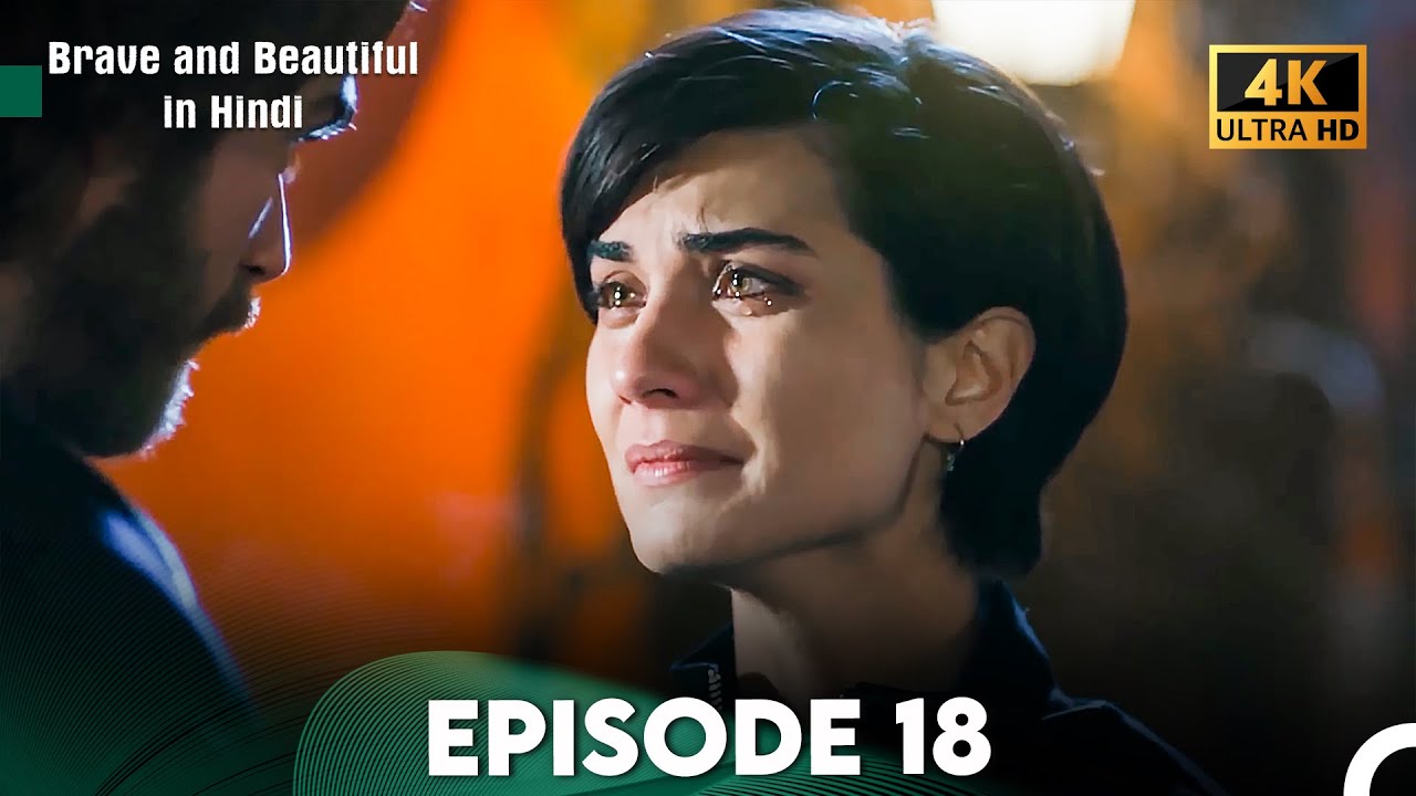 Brave and Beautiful in Hindi - Episode 18 Hindi Dubbed (4K)