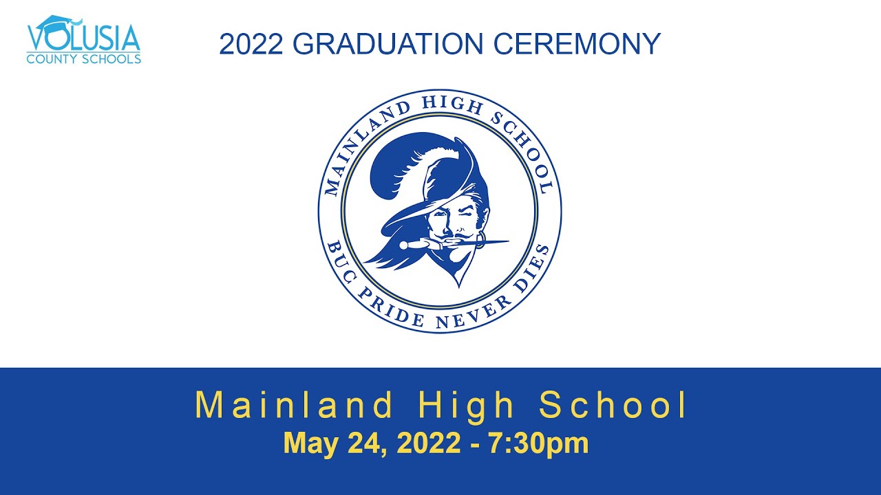Mainland High School Graduation • May 24, 2022 - 7:30pm