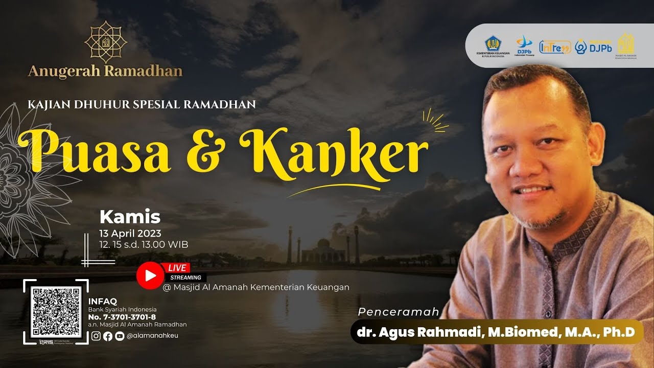 Puasa dan Kanker, bersama Ustadz dr. Agus Rahmadi, M.Biomed, MA
