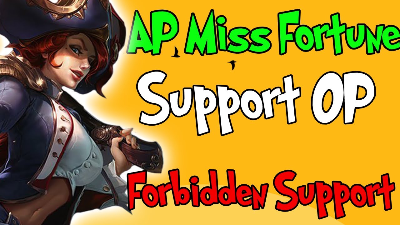 AP Miss Fortune The Forbidden Support! MF Guide