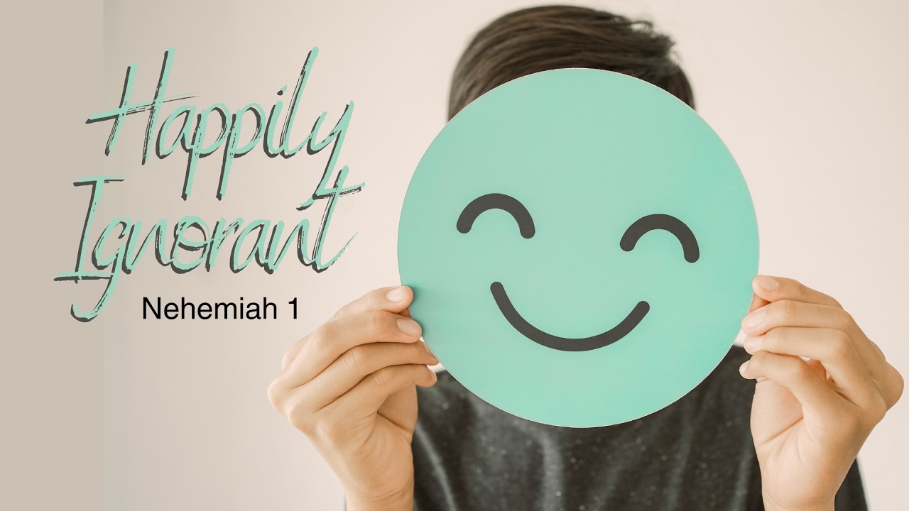 Sunday Morning Service - Happily Ignorant - Nehemiah 1 - Joe Day - 03-08-2026