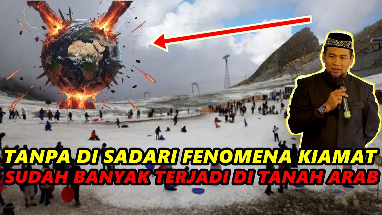 Viral, Tanpa Di Sadari Fenomena Kiamat Sudah Banyak Terjadi Di Tanah Arab - Ust. Zulkifli M. Ali