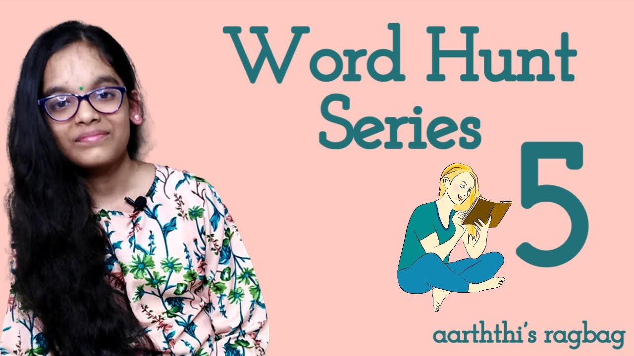 Word Hunt Series for Vocabulary in English - Episode 5 | aarththi's ragbag