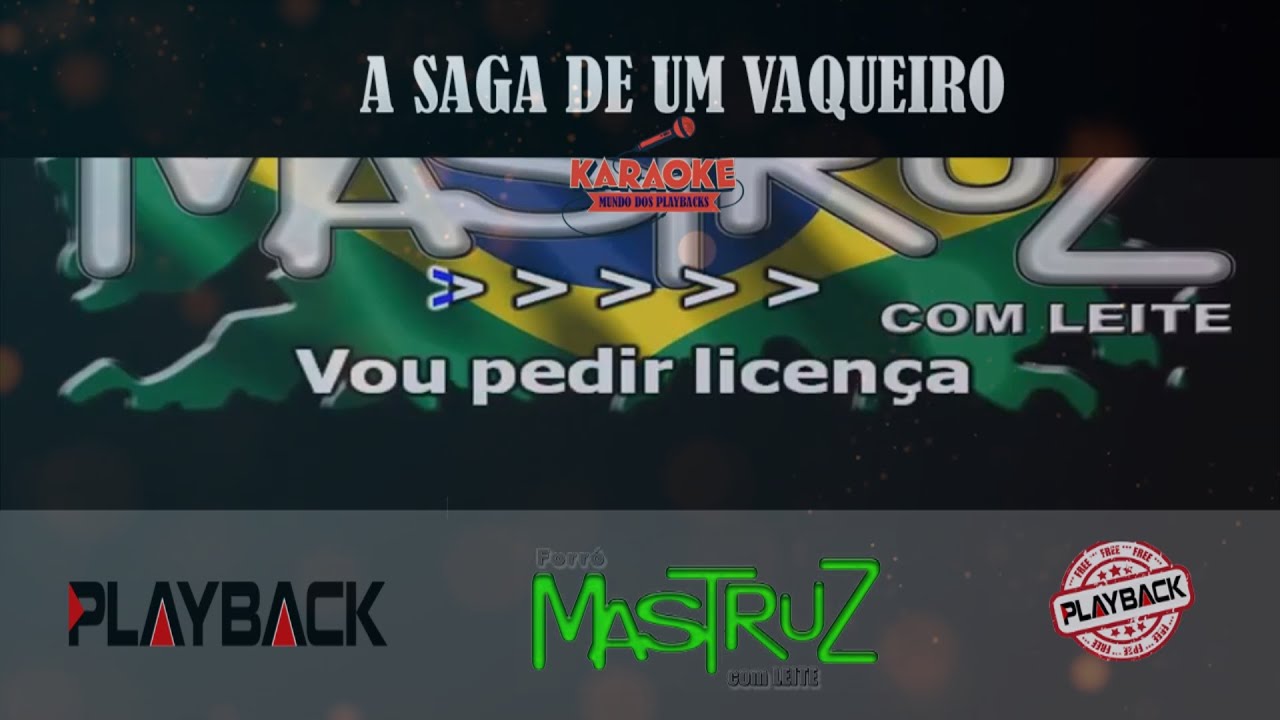 PLAYBACK - SAGA DE UM VAQUEIRO - MASTRUZ COM LEITE | PLAY COM A LETRA