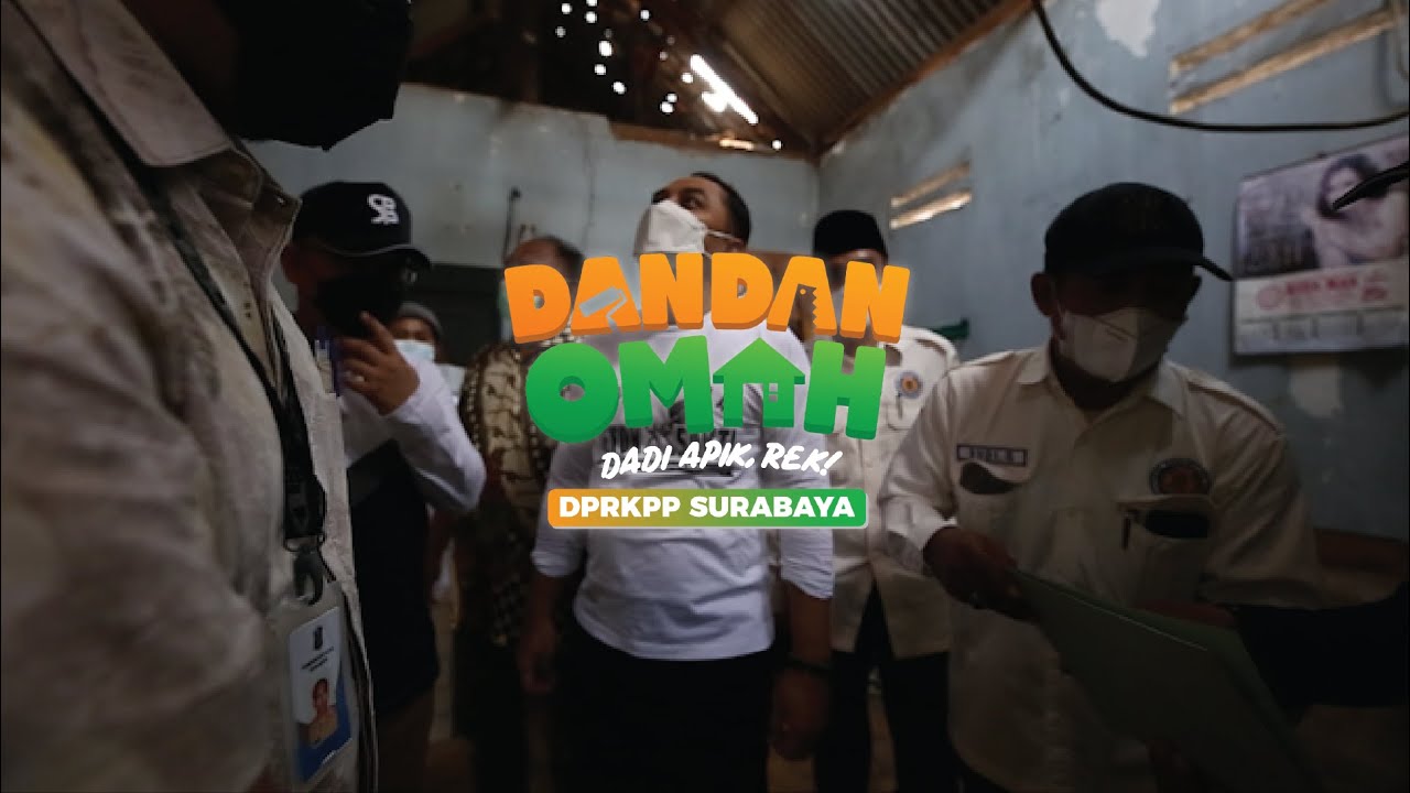 DANDAN OMAH - PERBAIKAN RUMAH TIDAK LAYAK HUNI PEMERINTAH KOTA SURABAYA 2023