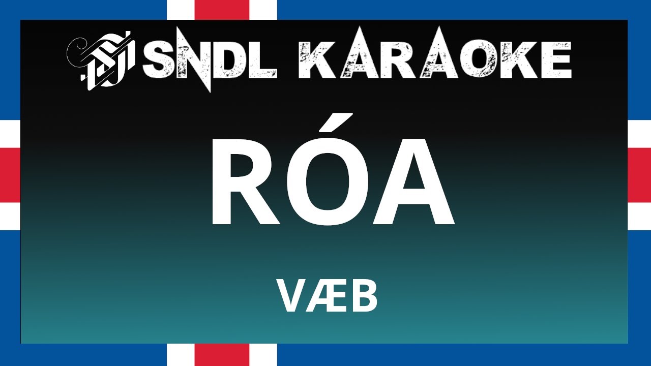 ICELAND - VAEB - R&Oacute;A [Karaoke]