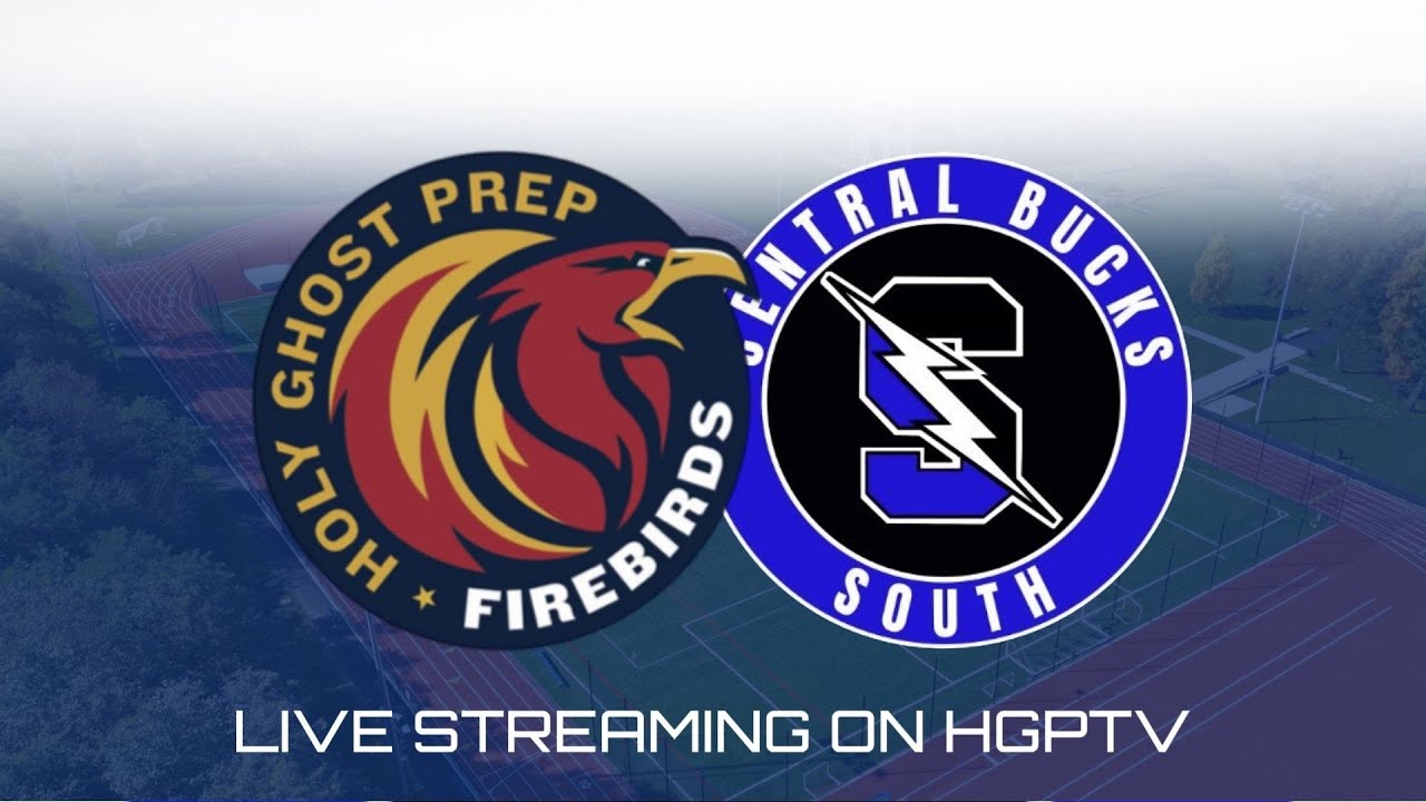 HGPTV: Holy Ghost Prep vs. Central Bucks South - JV (11:30AM) + VAR (1 PM)