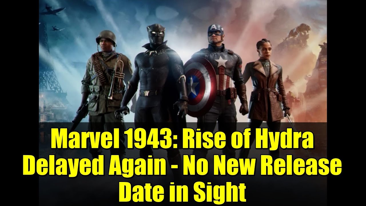 Marvel 1943: Rise of Hydra Delayed Again - No New Release Date in Sight