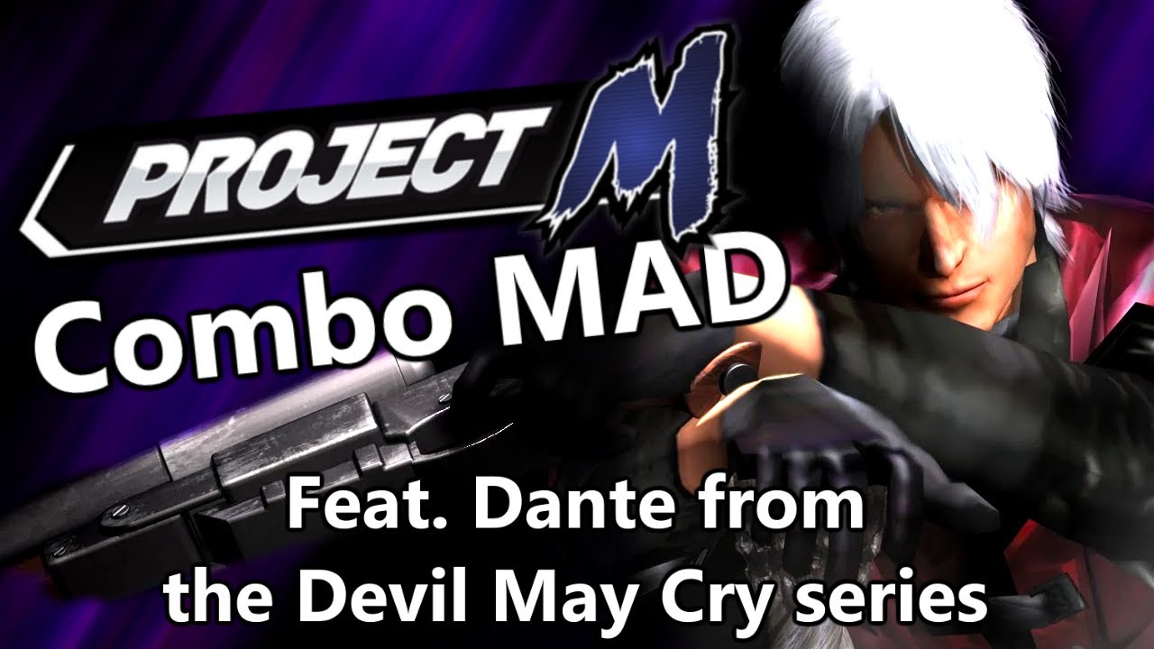 [Project M] Dante Combo MAD - 
