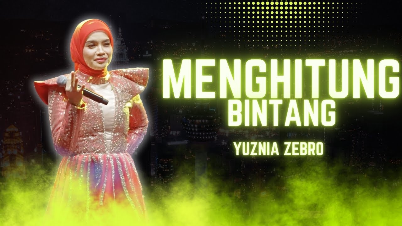 MENGHITUNG BINTANG - YUZNIA ZEBRO |  Mardatila Group